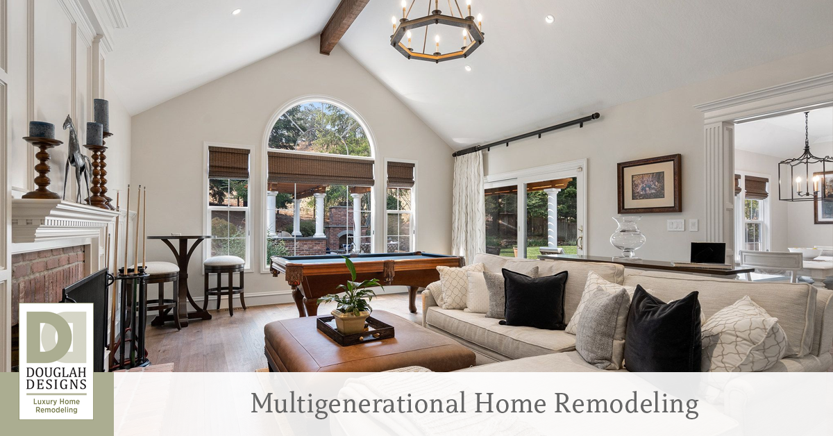 Smart Design & Remodeling for Multigenerational Homes